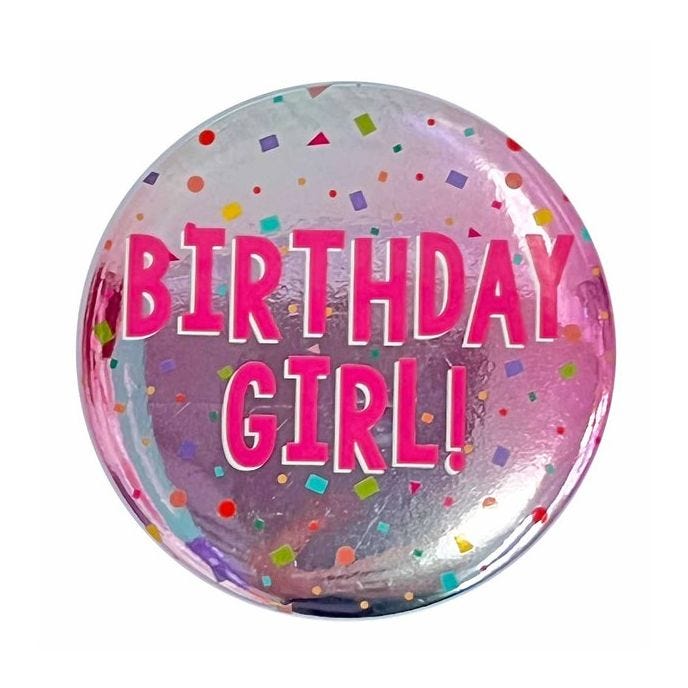 Birthday Girl Pink Badge - 6cm
